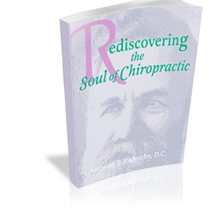 Rediscovering The Soul of Chiropractic